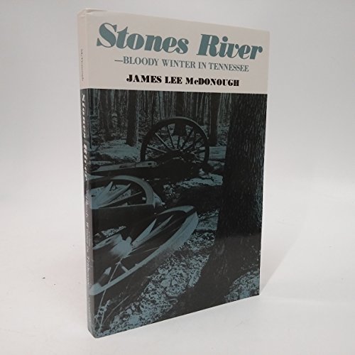 Stock image for Stones River: Bloody Winter in Tennessee for sale by Jay W. Nelson, Bookseller, IOBA