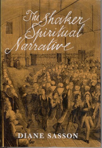 THE SHAKER SPIRITUAL NARRATIVE.