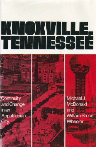 Imagen de archivo de Knoxville, Tennessee : Continuity and Change in an Appalachian City a la venta por Better World Books