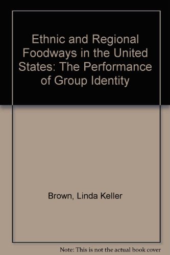 Beispielbild fr Ethnic and Regional Foodways in the United States : The Performance of Group Identity zum Verkauf von Better World Books