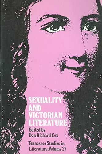 Stock image for Sexuality and Victorian Literature for sale by Better World Books
