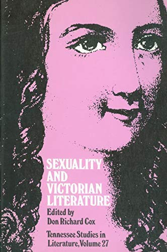 9780870494246: Sexuality and Victorian literature (Tennessee studies in literature)