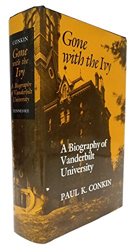 Beispielbild fr Gone With the Ivy: A Biography of Vanderbilt University zum Verkauf von HPB Inc.