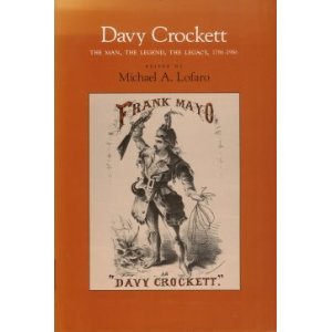 Imagen de archivo de Davy Crockett: The Man, the Legend, the Legacy, 1786-1986 a la venta por Books of the Smoky Mountains