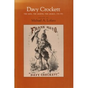 Stock image for Davy Crockett : The Man, the Legend, the Legacy, 1786-1986 for sale by Better World Books