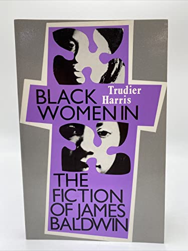 Stock image for Black women in the fiction of James Baldwin for sale by Half Price Books Inc.