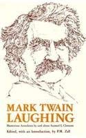 Beispielbild fr Mark Twain Laughing : Humorous Anecdotes by and about Samuel L. Clemens zum Verkauf von Better World Books