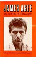 9780870494666: James Agee: Selected Journalism