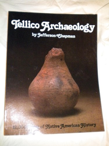 Stock image for Tellico Archaeology: 12,000 Years of Native American History for sale by Conover Books