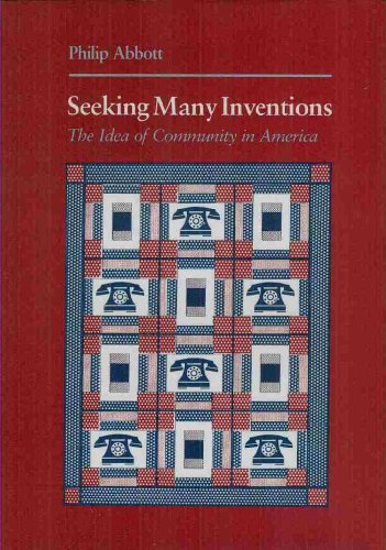 Stock image for Seeking Many Inventions : The Idea of Community in America for sale by Better World Books: West