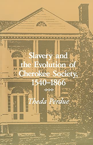 9780870495304: Slavery and the Evolution of Cherokee Society, 1540-1866
