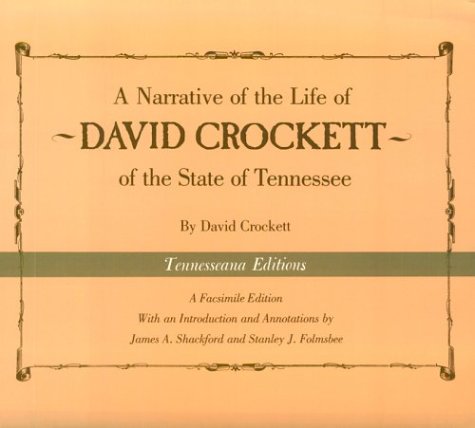 Beispielbild fr Narrative Life Of David Crockett: Of State Of Tennessee (Tennesseana Editions) zum Verkauf von HPB-Ruby