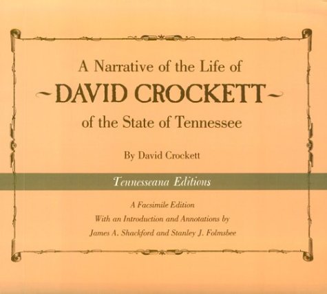 Imagen de archivo de Narrative Life Of David Crockett: Of State Of Tennessee (Tennesseana Editions) a la venta por HPB-Ruby