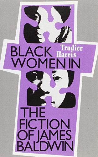 Beispielbild fr Black Women in the Fiction of James Baldwin zum Verkauf von Better World Books