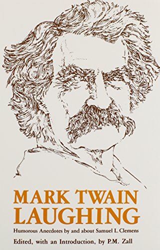 9780870495441: Mark Twain Laughing: Humorous Anecdotes by and About Samuel L. Clemens