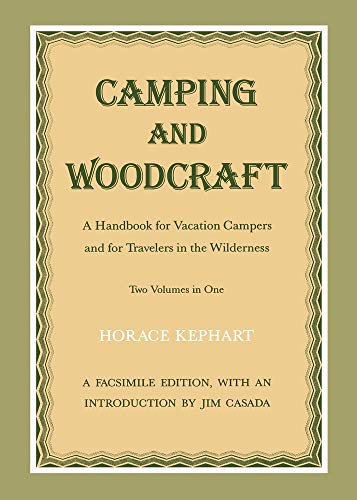 Beispielbild fr Camping and Woodcraft: A Handbook for Vacation Campers and for Travelers in the Wilderness (2 Volumes in 1) zum Verkauf von Midtown Scholar Bookstore