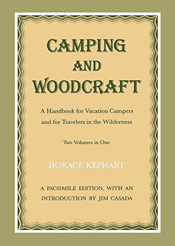 Stock image for Camping and Woodcraft: A Handbook for Vacation Campers and for Travelers in the Wilderness (2 Volumes in 1) for sale by Goodwill