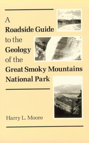 Beispielbild fr Roadside Guide Geology Great Smoky: Mountains National Park zum Verkauf von BooksRun