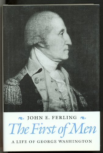 Imagen de archivo de The First of Men : A Life of George Washington a la venta por Better World Books