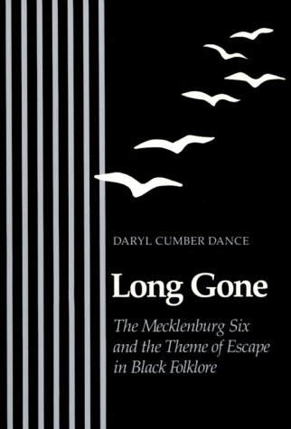 9780870495816: Long Gone: The Mecklenburg Six and the Theme of Escape in Black Folklore: Mecklenberg Six Theme Of Escape