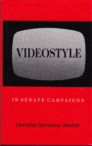 Imagen de archivo de Videostyle in Senate Campaigns a la venta por Priceless Books