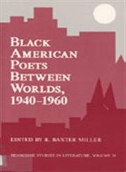 Imagen de archivo de Black American Poets Between Worlds: Tennessee Studies in Literature, Volume 30 Volume 30 a la venta por ThriftBooks-Atlanta