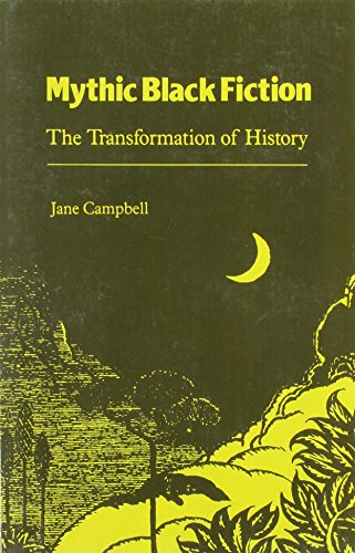 Imagen de archivo de Mythic Black Fiction: The Transformation of History a la venta por Concordia Books