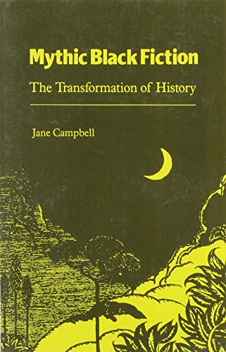 Stock image for Mythic Black Fiction: The Transformation of History for sale by Concordia Books