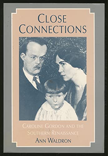 Beispielbild fr Close Connections: Caroline Gordon and the Southern Renaissance zum Verkauf von austin books and more