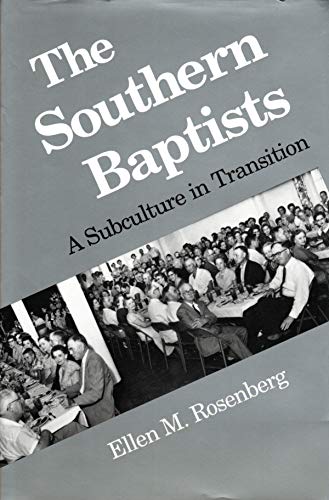 Stock image for The Southern Baptists: A Subculture in Transition for sale by Best and Fastest Books