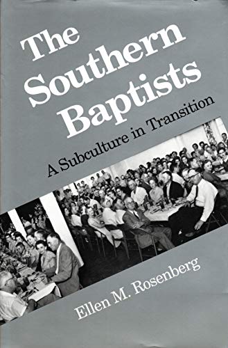 Stock image for The Southern Baptists : A Subculture in Transition for sale by Better World Books