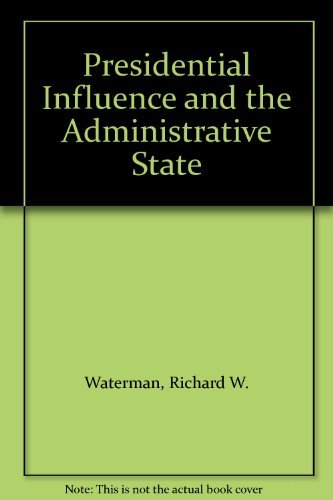 Presidential Influence and the Administrative State (9780870496264) by Waterman, Richard W.