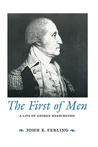 Imagen de archivo de The First of Men : A Life of George Washington a la venta por Better World Books