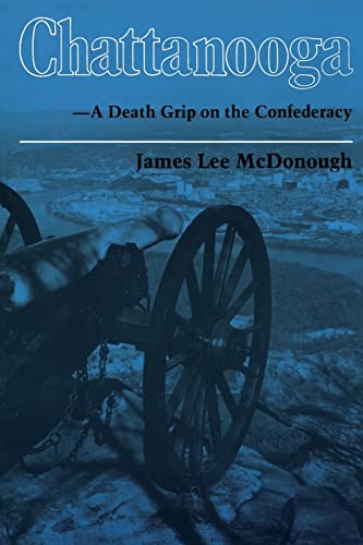 9780870496301: Chattanooga Death Grip Confederacy: A Death Grip on the Confederacy