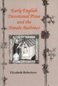 Early English Devotional Prose: Female Audience (9780870496417) by Robertson, Elizabeth