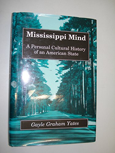 Imagen de archivo de Mississippi Mind : Personal Cultural History American State a la venta por Better World Books