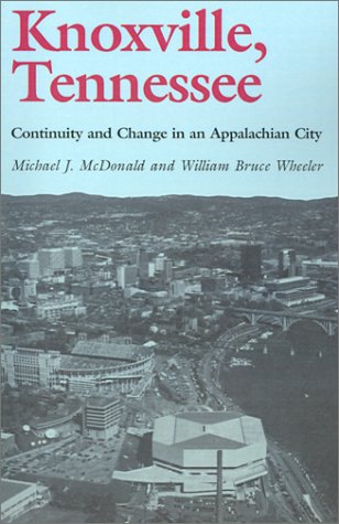 Imagen de archivo de Knoxville, Tennessee: Continuity and Change in an Appalachain City a la venta por HPB-Red