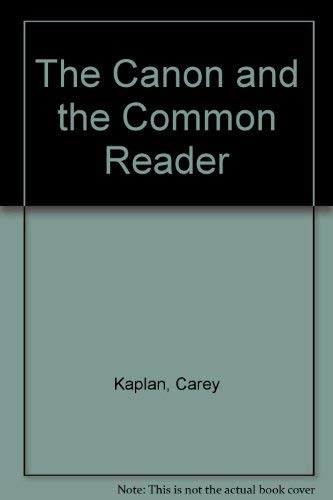 Stock image for The Canon and the Common Reader for sale by Ergodebooks