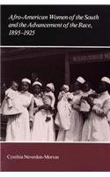 Stock image for Afro-American Women of the South and the Advancement of the Race, 1895-1925 for sale by cornacres