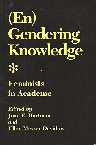 Beispielbild fr Engendering Knowledge: Feminists in Academe zum Verkauf von Bingo Used Books