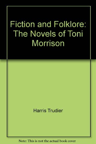 Stock image for Fiction and folklore: The novels of Toni Morrison for sale by Wonder Book