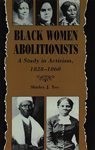 Beispielbild fr Black Women Abolitionists : Study in Activism, 1828-1860 zum Verkauf von Better World Books