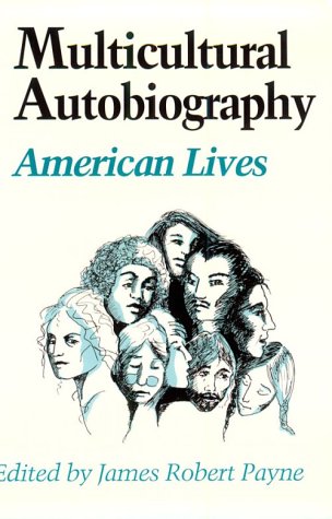 Stock image for Multicultural Autobiography : American Lives for sale by Better World Books