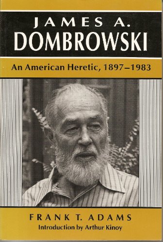 Stock image for James A. Dombrowski : an Ameican heretic,1897-1983 for sale by Asano Bookshop