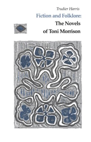 9780870497919: Fiction and Folklore: The Novels of Toni Morrison