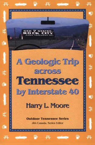 Beispielbild fr Geologic Trip Across Tennessee: Interstate 40 (Outdoor Tennessee Series) zum Verkauf von Burke's Book Store