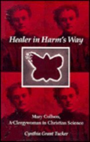 Healer in Harm's Way: Mary Collson : A Clergywoman in Christian Science