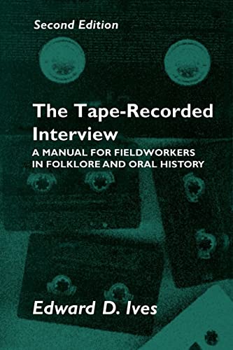 Stock image for The Tape-Recorded Interview: A Manual for Field Workers in Folklore and Oral History for sale by SecondSale
