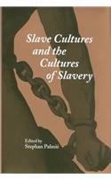 9780870499036: Slave Cultures and the Cultures of Slavery