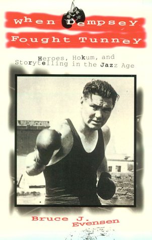 Stock image for When Dempsey Fought Tunney : Heroes Hokum Storytelling Jazz Age for sale by Better World Books